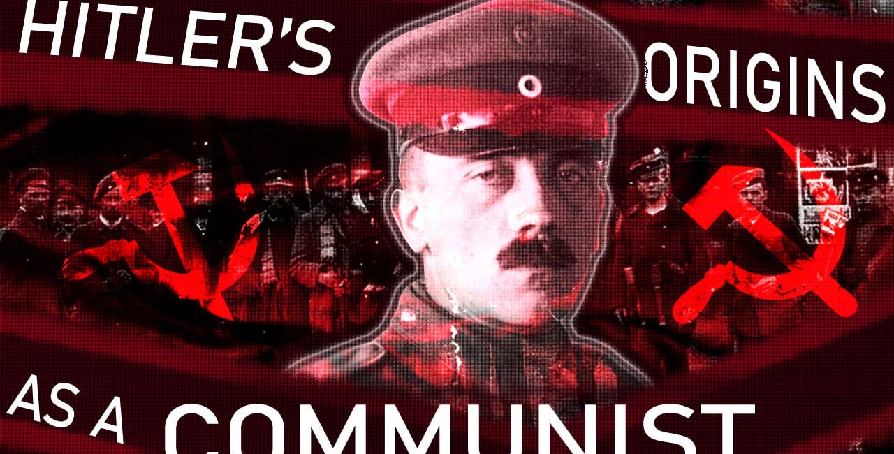 Hitler’s Origins as a Communist