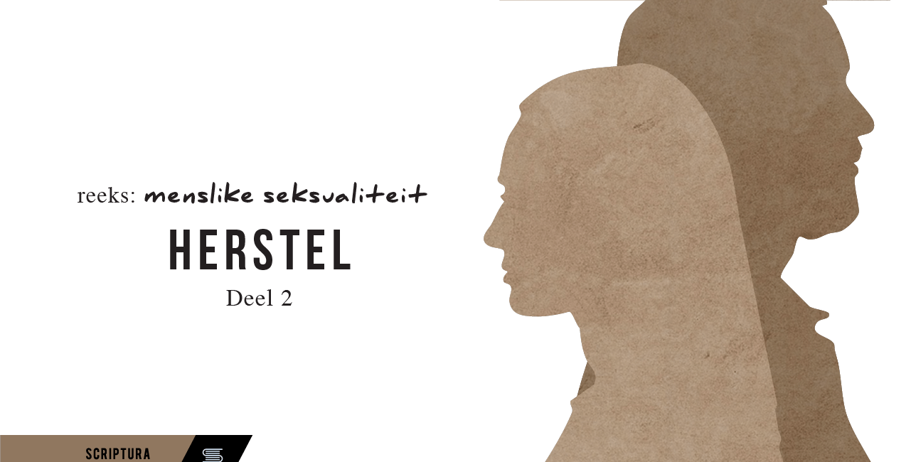 Menslike Seksualiteit: Herstel deel 2: Pornografie se vernietigende mag