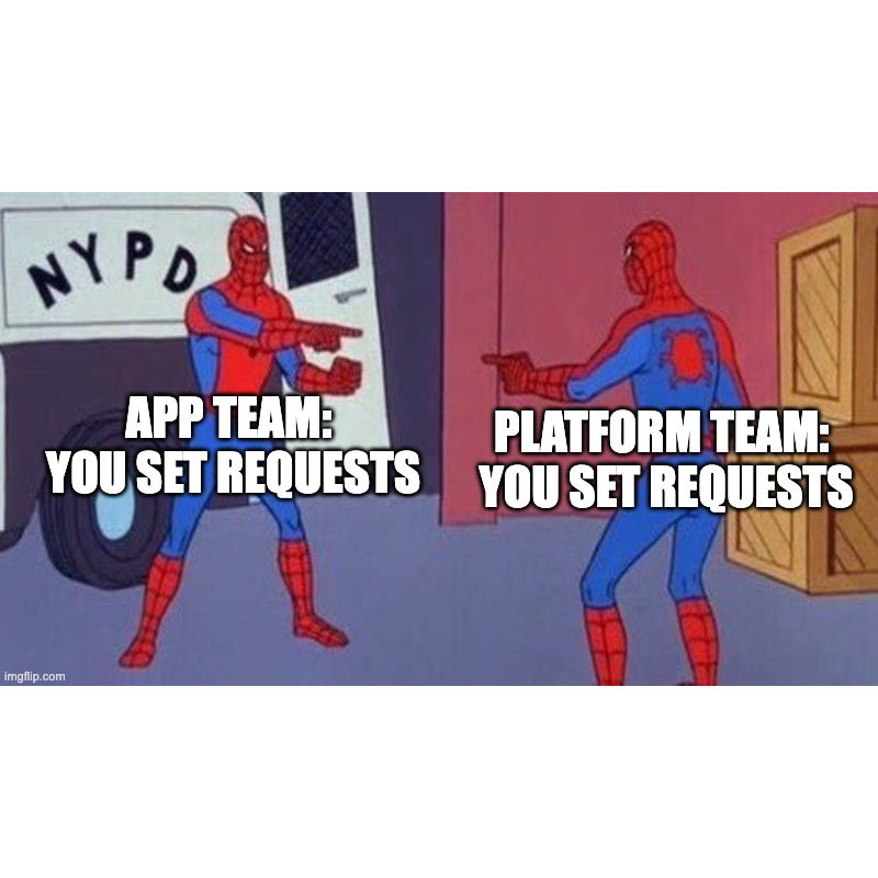 Does setting K8s requests look like this at your company? Does setting K8s requests look like this at your company?