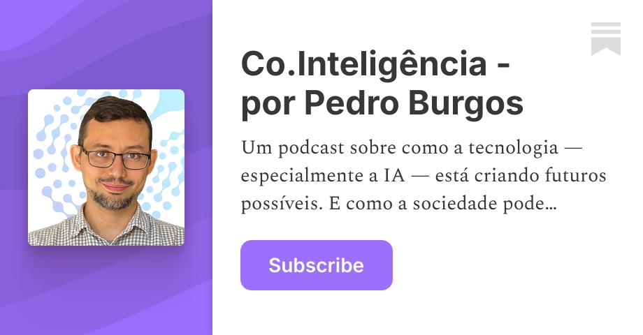 Co.Inteligência - por Pedro Burgos | Substack