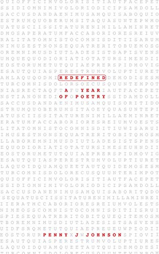 Redefined: A Year of Poetry by [Penny J. Johnson]