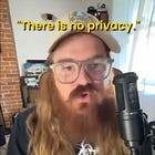 ‘There is no privacy’