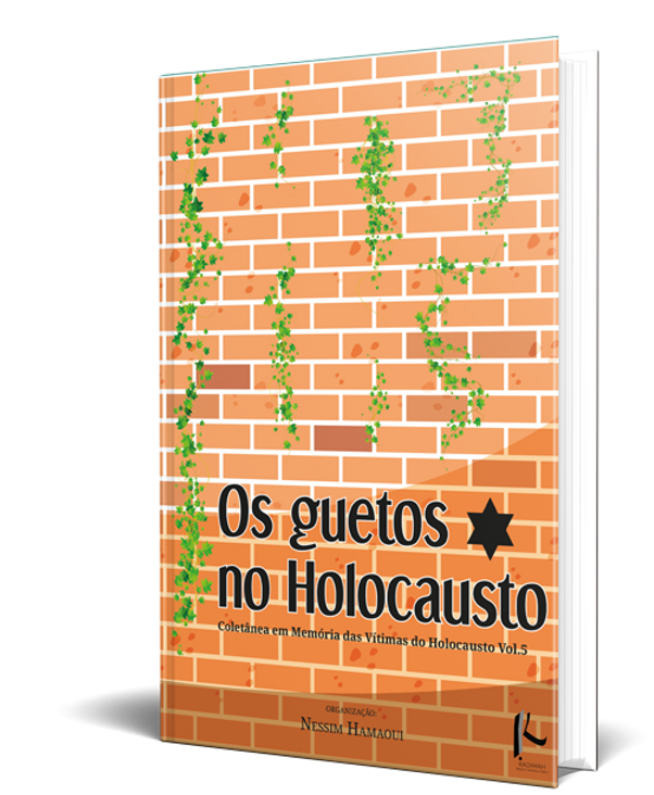 Image: Os Guetos do Holocausto - Coletânea em Memória das Vítimas do Holocausto Vol.5