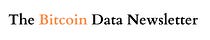 Bitcoin Data Newsletter