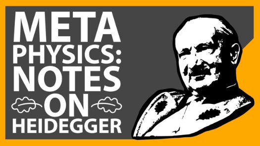Metaphysics: Notes on Heidegger