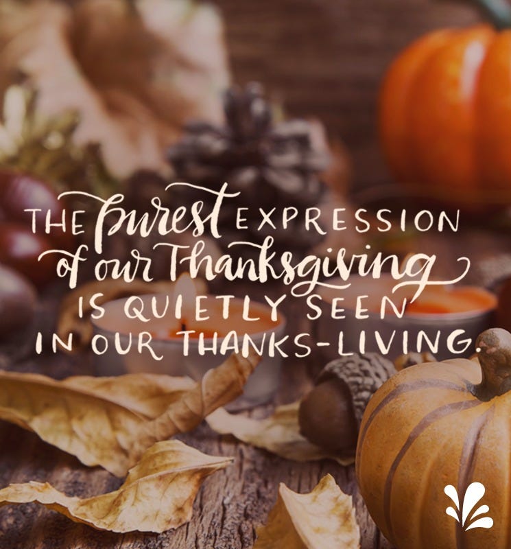 Wishing you a day full of Thanks-Living! - Illustrated Faith