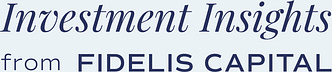 Investment Insights from Fidelis Capital