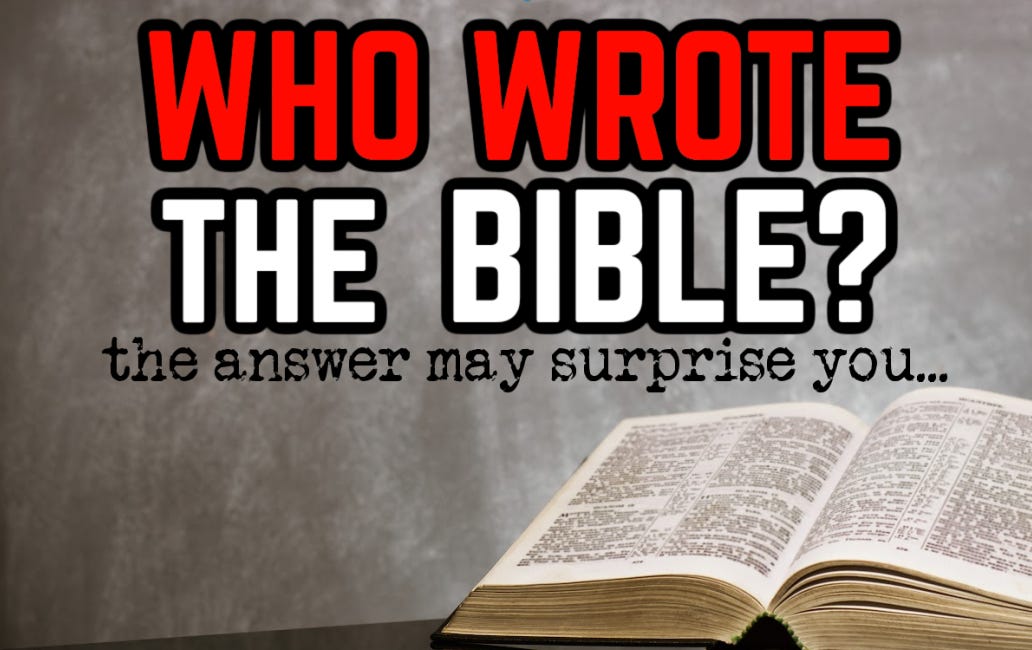 Who Wrote the Bible? - Questioning My Religion [Part 4]