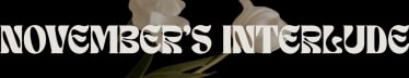 november's interlude