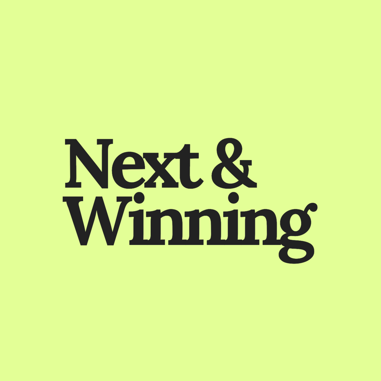 Next & Winning