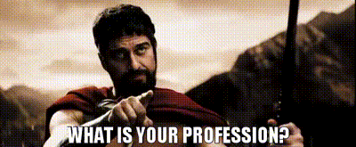 YARN | What is your profession? | 300 (2007) | Video clips by quotes |  26d4c887 | 紗