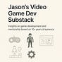 Jason’s Video Game Dev Substack | Substack