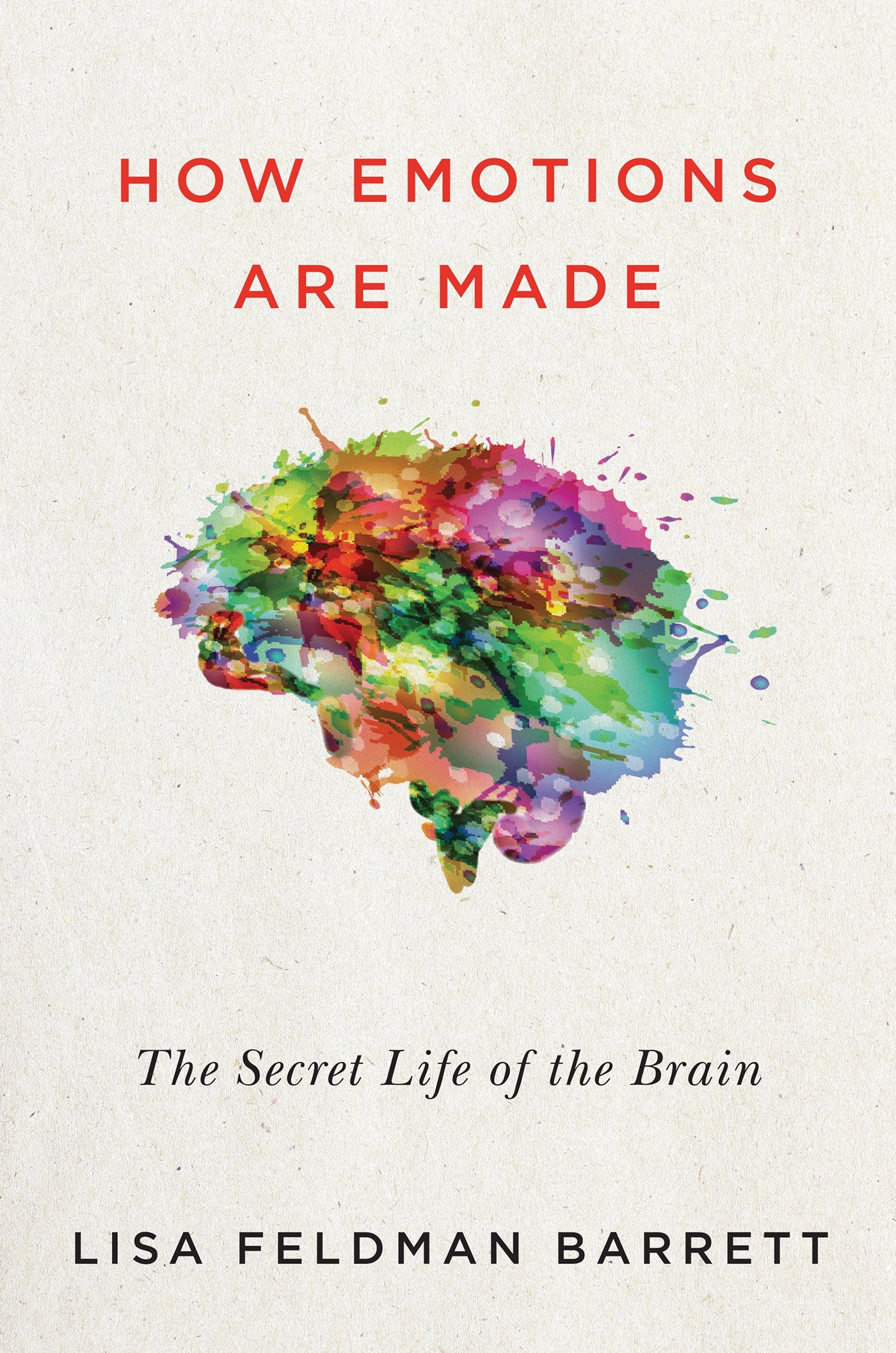 How Emotions Are Made: The Secret Life of the Brain | Amazon.com.br How Emotions Are Made: The Secret Life of the Brain | Amazon.com.br