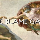 The Blame Game