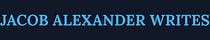 Jacob Alexander Writes