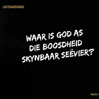 Luisteraarsvraag: Waar is God as die boosheid skynbaar seëvier?