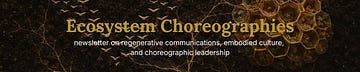 Ecosystem Choreographies - Perspectivist Substack