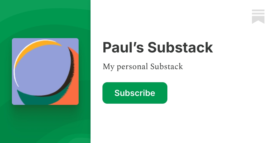 Paul’s Substack | Substack