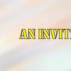 An Invitation🪴