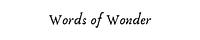 words of wonder 