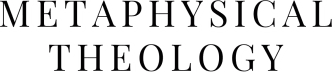 Metaphysical Theology