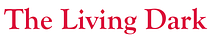 The Living Dark