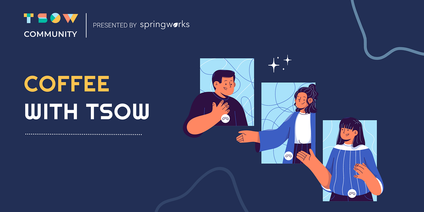 Cover Image for Coffee with TSOW 🍵