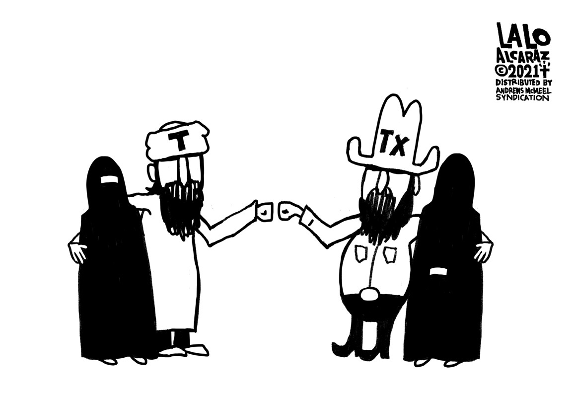 Lalo Alcaraz on X: "Texas, meet Taliban... Please share nationally syndicated #laloalcaraz editorial cartoons. #Texas #AbortionBan https://t.co/GtqDHNAMZU" / X Lalo Alcaraz on X: "Texas, meet Taliban... Please share nationally syndicated #laloalcaraz editorial cartoons. #Texas #AbortionBan https://t.co/GtqDHNAMZU" / X