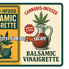 Dank Drizzle: A Cannabis-Infused Balsamic Vinaigrette That Slaps