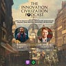 The Innovation Civilization Podcast