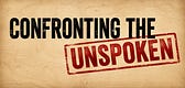 Confronting the Unspoken