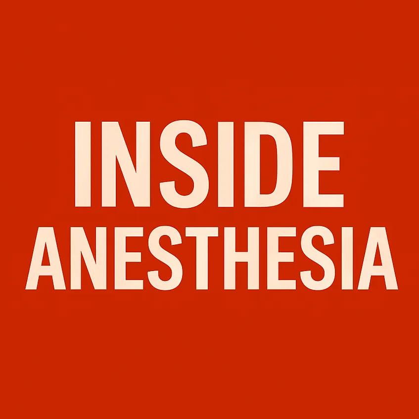 Inside Anesthesia 