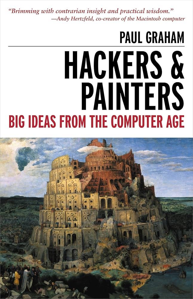 Hackers & Painters: Big Ideas from the Computer Age: Graham, Paul:  9781449389550: Amazon.com: Books