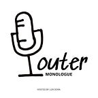 Outer Monologue