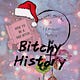 Bitchy History