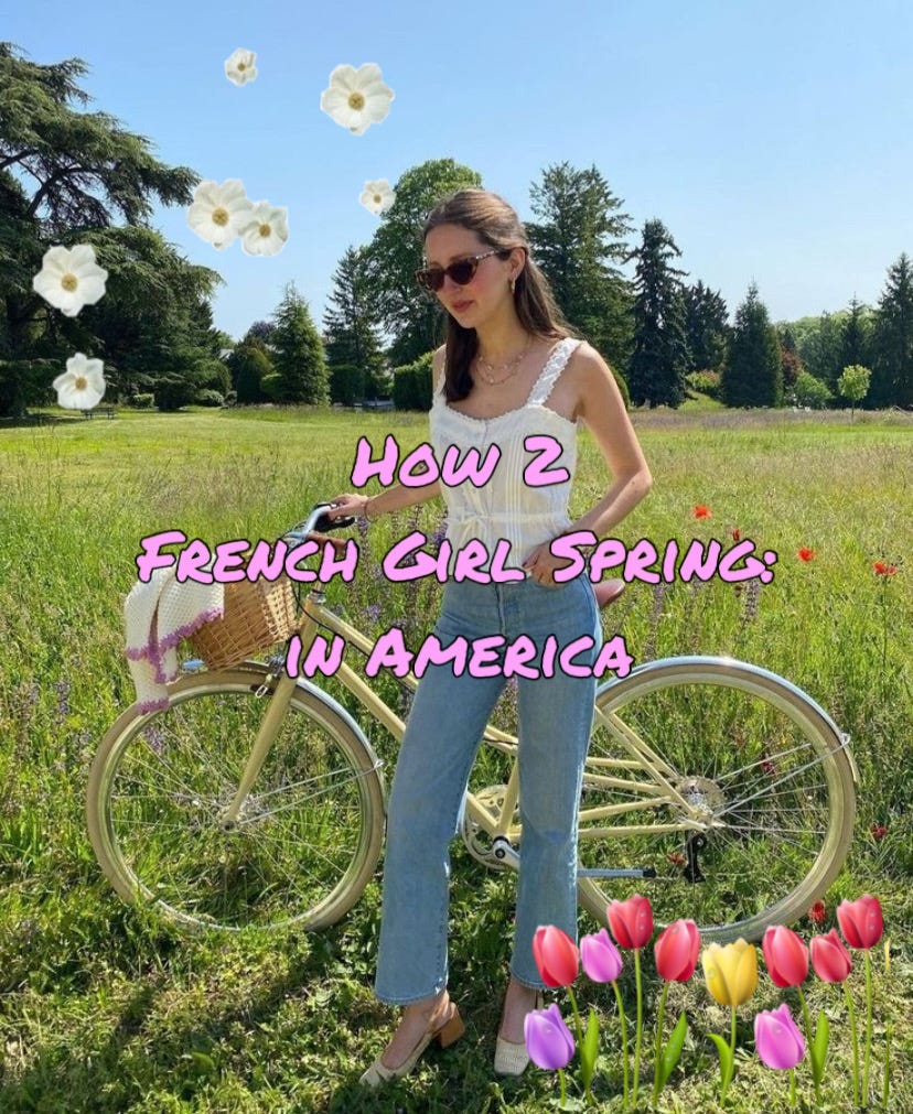 Spring Fille How 2: French Girl Spring in America