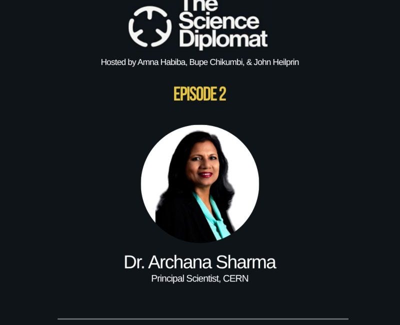 S1E2: Archana Sharma on collaboration, trust, and science diplomacy in practice
