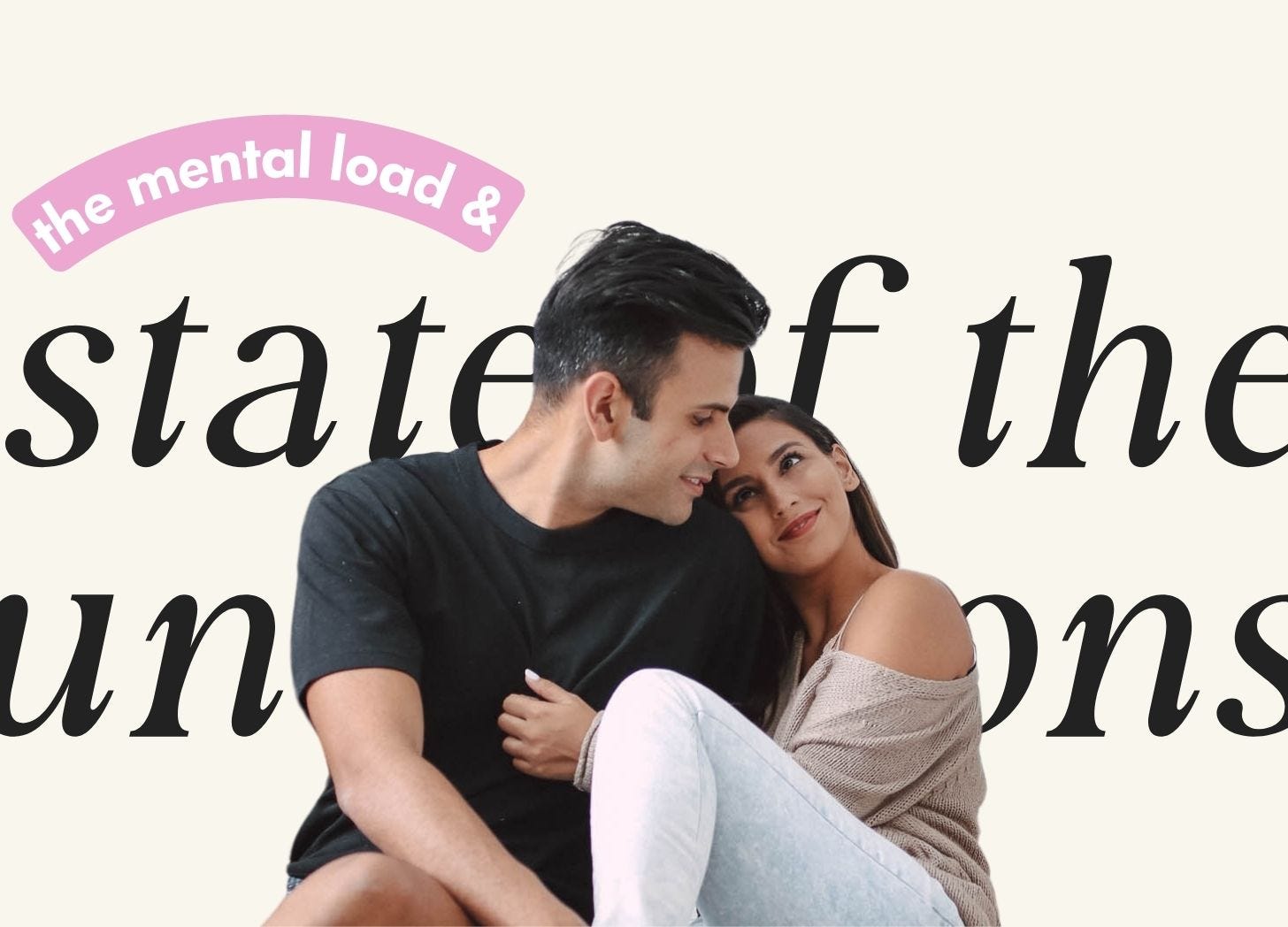 Mental Load & State of The Unions - by Sabrina Molu