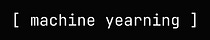 Machine Yearning