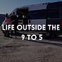 Life outside the 9 to 5's avatar