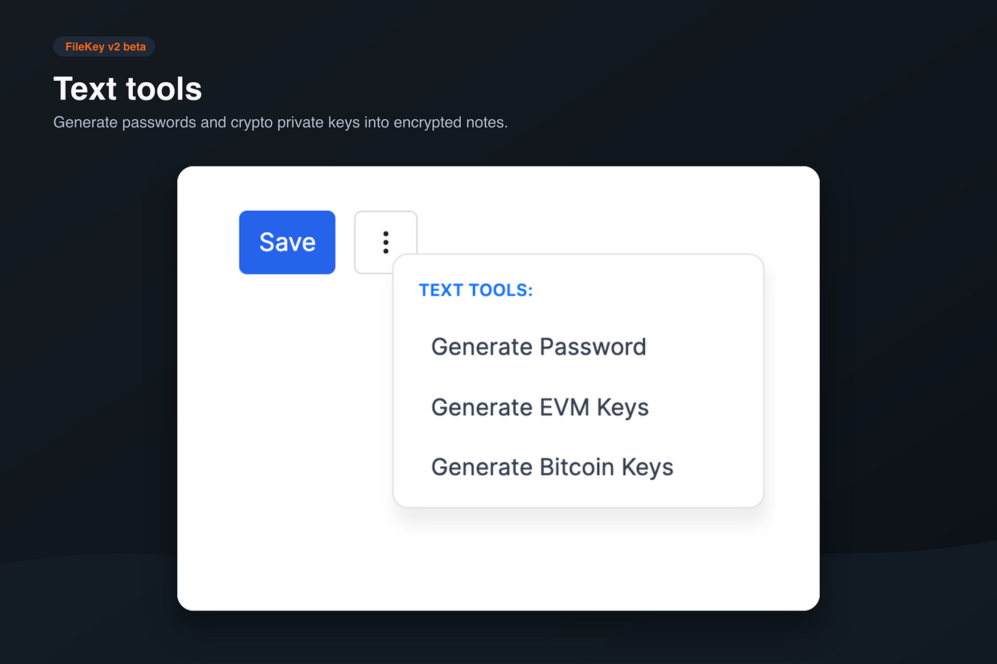 For text/markdown files, we’ve also enabled the ability to generate secure passwords, and Bitcoin and Ethereum private keys. For text/markdown files, we’ve also enabled the ability to generate secure passwords, and Bitcoin and Ethereum private keys.