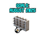 Goals: Foundation Is Forming - August 2025