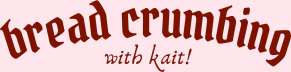bread crumbing with kait!