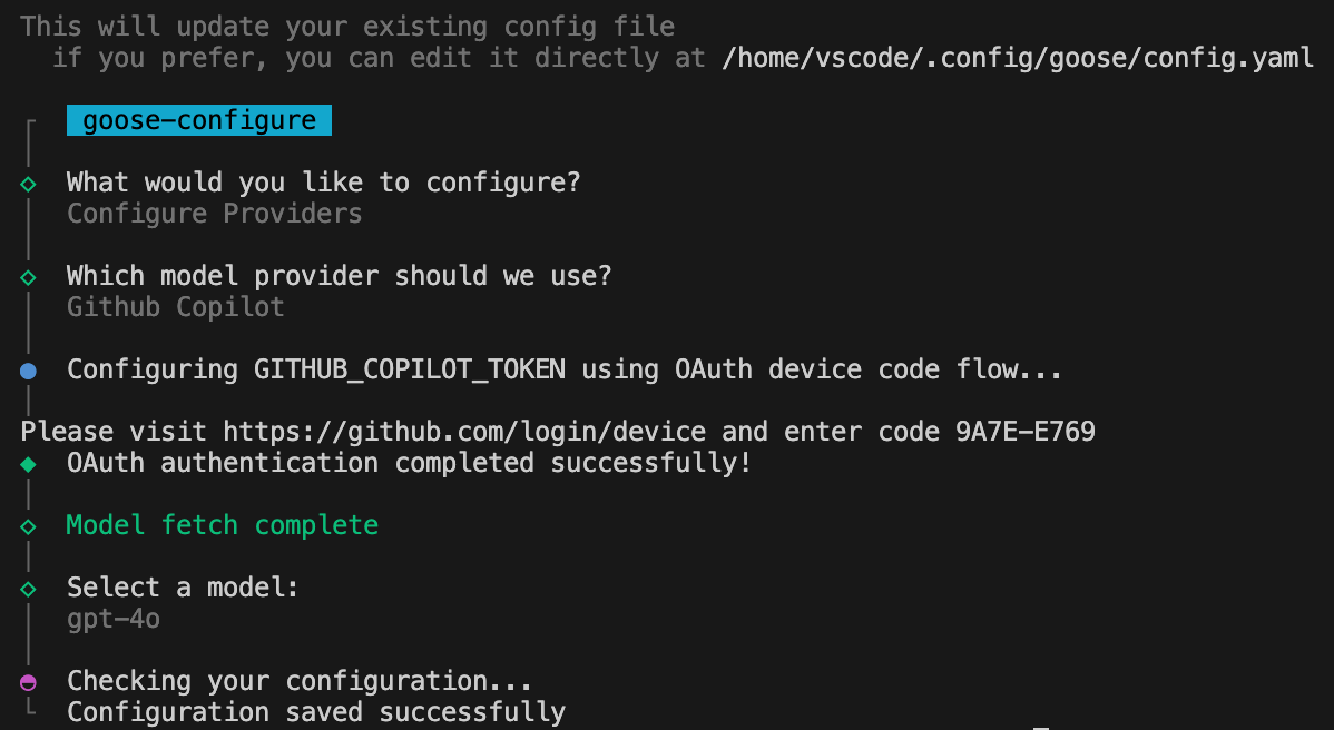 Terminal screenshot showing configuration of the “goose” tool in Visual Studio Code. The user is prompted to edit an existing config file at /home/vscode/.config/goose/config.yaml, selects “GitHub” as the provider, and authenticates using GitHub Copilot token via OAuth device code flow. After successful authentication and model fetch, the user selects “Auto” mode. Final messages confirm configuration check and successful save.