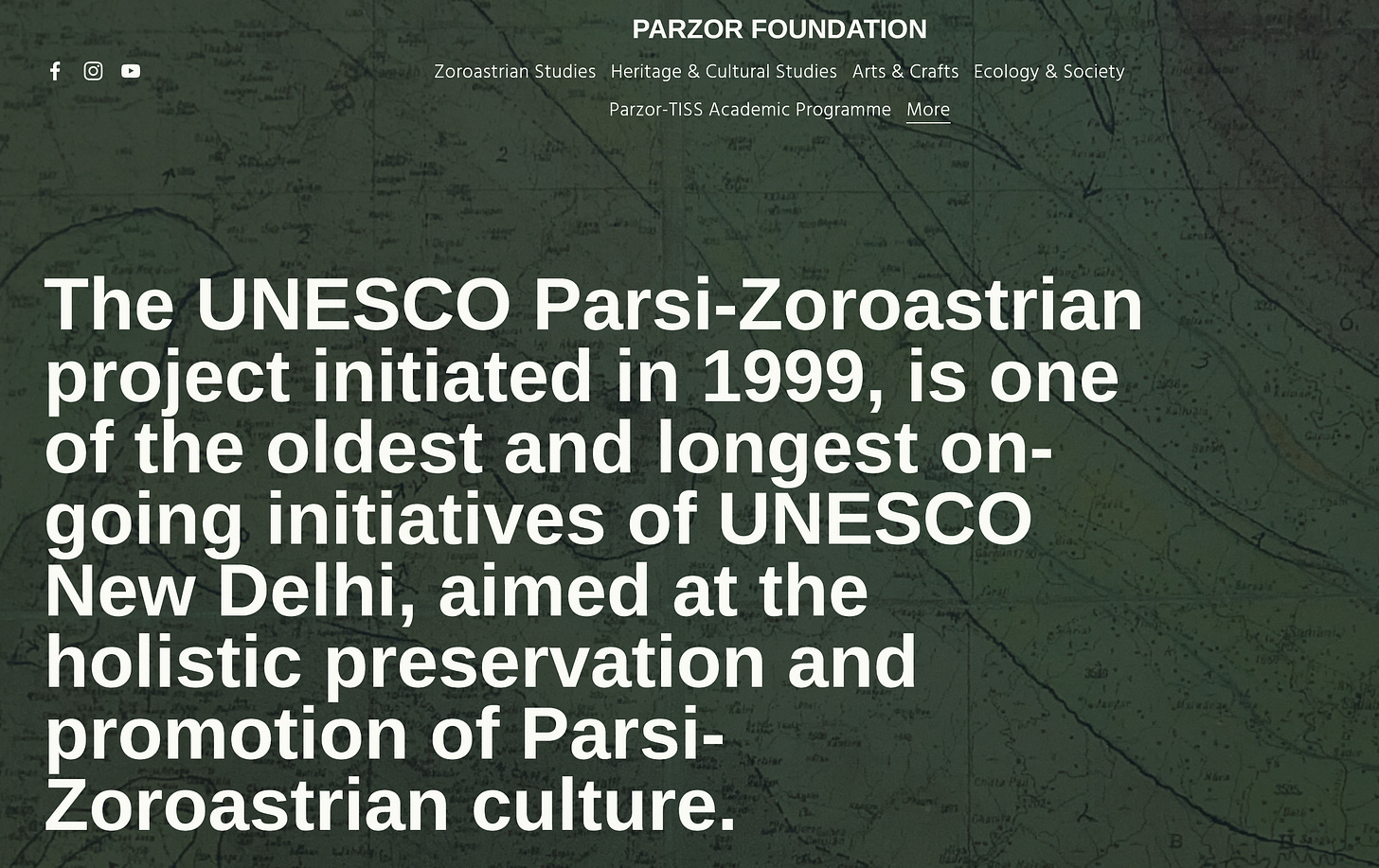 The UNESCO Parsi-Zoroastrian project initiated in 1999, is one of the oldest and longest on-going initiatives of UNESCO New Delhi, aimed at the holistic preservation and promotion of Parsi- Zoroastrian culture. The UNESCO Parsi-Zoroastrian project initiated in 1999, is one of the oldest and longest on-going initiatives of UNESCO New Delhi, aimed at the holistic preservation and promotion of Parsi- Zoroastrian culture.