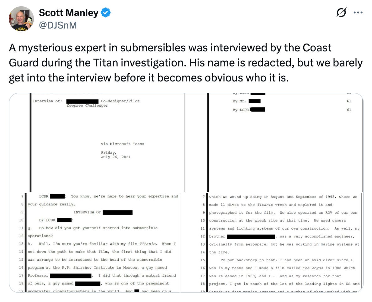 Tweet from @DJSnM (Scott Manley) that says, "A mysterious expert in submersibles was interviewed by the Coast Guard during the Titan investigation. His name is redacted, but we barely get into the interview before it becomes obvious who it is." and features some images of redacted paperwork