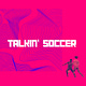 Talkin Soccer