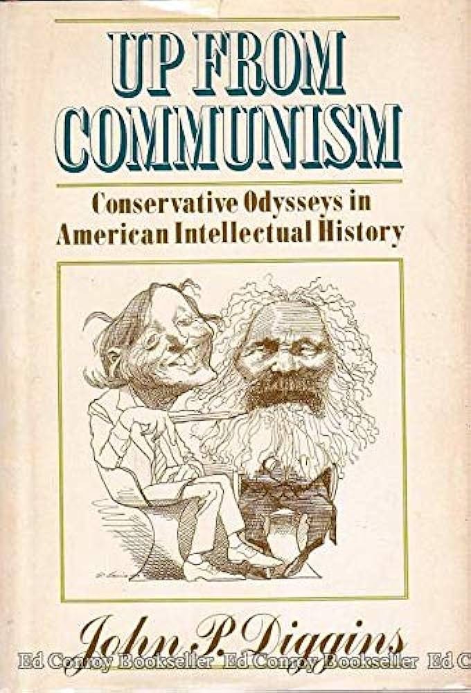 Amazon.com: Up from communism: Conservative odysseys in American  intellectual history: 9780060110420: Diggins, John P: ספרים