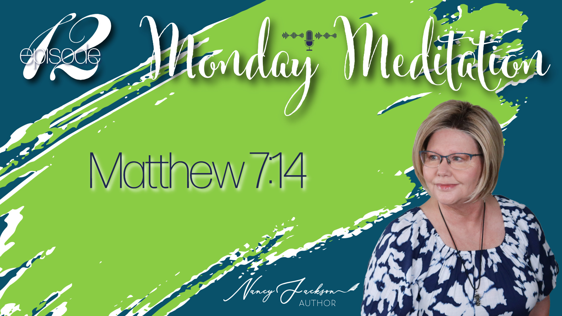 Monday Meditations | Matthew 7:14 – Episode 12