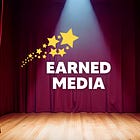 Earned media has got its sexy back (and it’s time to get on board)